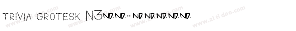 trivia grotesk N3字体字体转换